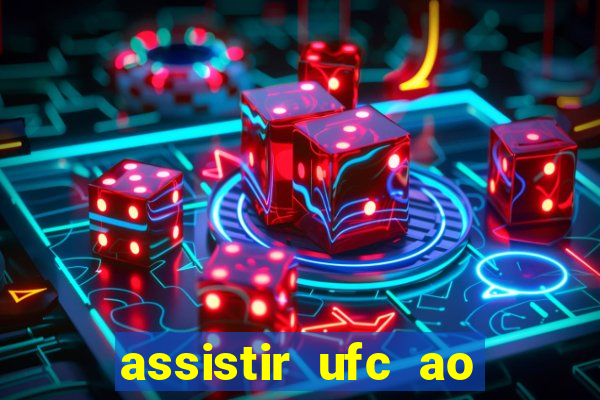 assistir ufc ao vivo futemax